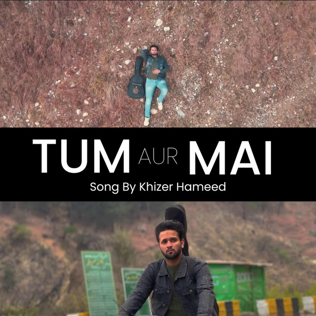 Tum Aur Mai Khizer Hameed